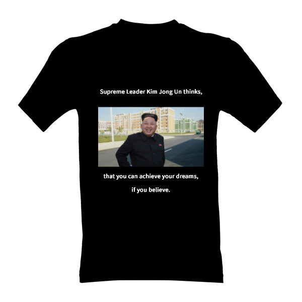 T-shirt Kim Jong Un Motivation
